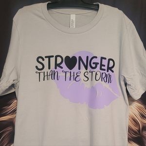 Stronger than the storm t shirt size small